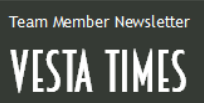 Vesta Times - Team Member Newsletter